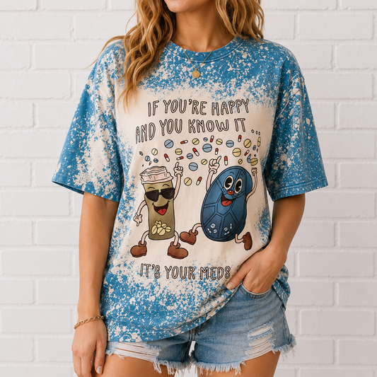 💙 “It’s Your Meds” Graphic Tee